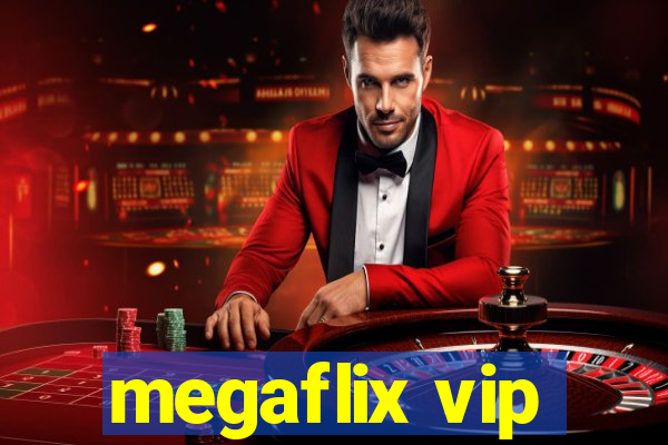 megaflix vip